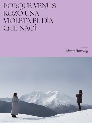 cover image of Porque Venus rozó una violeta el día que nací